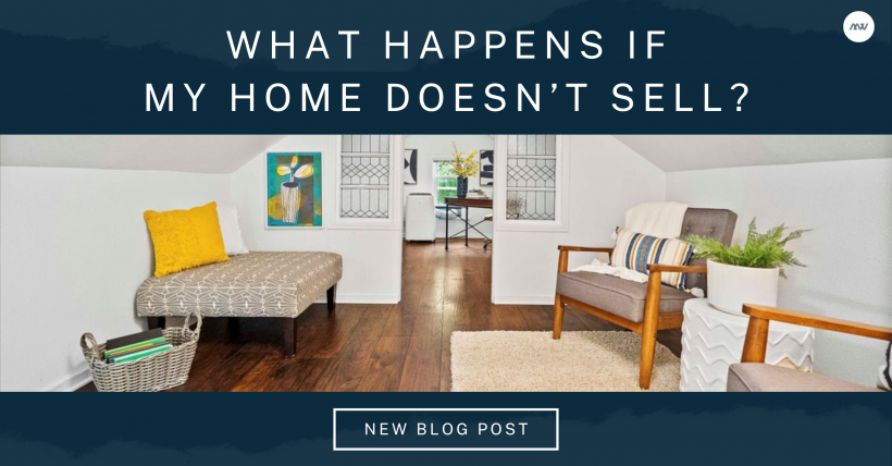 What Happens If My Home Doesn't Sell?